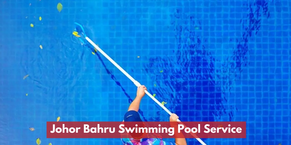 Johor Bahru Swimming Pool Maintenance Service